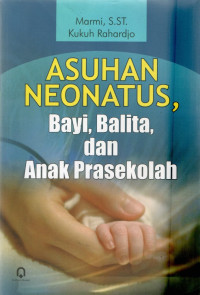 Image of Asuhan Neonatus, Bayi, Balita, dan Anak Pra Sekolah
