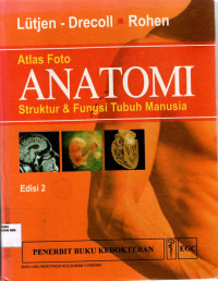 Image of Atlas foto anatomi & fungsi tubuh manusia : Struktur dan fungsi tubuh manusia = Fotoatlas anatomie, der menschliche koper und seine funktionen