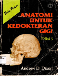 Image of Anatomi untuk kedokteran gigi : Buku pintar = Anatomy for students of dentistry