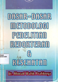 Image of Dasar -dasar metodologi penelitian kedokteran dan kesehatan
