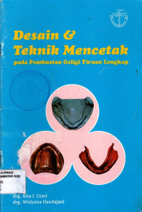 Image of Desain dan teknik mencetak pada pembuatan geligi tiruan lengkap