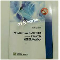 Image of MEMBUDAYAKAN ETIKA KEPERAWATAN DALAM PRAKTIK KEPERAWATAN