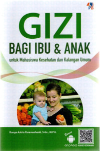 Image of Gizi Bagi Ibu dan Anak : Untuk Mahasiswa Kesehatan dan Kalangan Umum