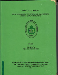 Image of Studi kualitas dan kuantitas air kali dendeng di Kota Kupang tahun 2013