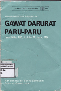 Image of Seri Diagnosis dan Pengobatan : Gawat Darurat Paru-paru = Current Emergency Diagnosis & Treatment
