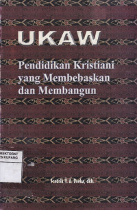 Image of UKAW : Pendidikan Kristiani yang Membebaskan dan Membangun