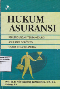 Image of Hukum Asuransi : Perlindungan Tertanggung Asuransi Deposito Usaha Perasuransian