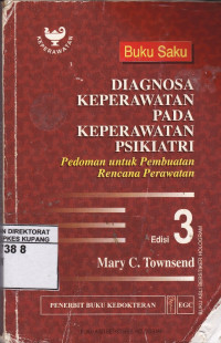 Image of Buku Saku Diagnosa Keperawatan pada Keperawatan Psikiatri : Pedoman untuk Pembuatan Rencana Perawatan = Nursing Diagnosis in Psychiatric Nursing : A Pocket Guide for Care Plan Construction