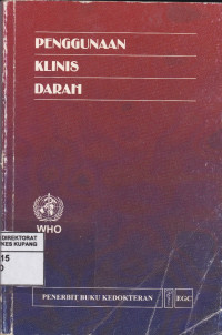 Image of Penggunaan Klinis Darah = The Clinical Use of Blood