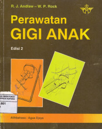 Image of Perawatan Gigi Anak = A Manual of Paedodontics