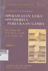 Image of Perawatan Luka dan Penederita Perlukaan Ganda = Wound Care The Multiple Injured Patient