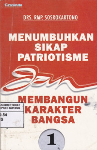 Image of Menumbuhkan sikap patriotisme : membangun karakter bangsa
