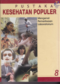 Image of Pustaka Kesehatan Populer : Mengenal Pemeriksaan Laboratorium, Buku 8