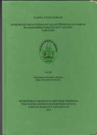 Image of Studi pengetahuan pedagang dalam pengelolaan sampah di pasar Inpres Naikoten Kota Kupang tahun 2013