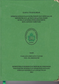 Image of Efisiensi penggunaan ultra violet dan ozon dalam menurunkan E. Coli dan Coliform pada Damiu di wilayah kerja Puskesmas Oepoi Kota Kupang tahun 2013