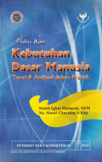 Image of Buku ajar kebutuhan dasar manusia : teori & aplikasi dalam praktik