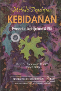 Image of Metode penelitian kebidanan : prosedur, kebijakan dan etik