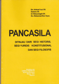 Image of Pancasila : ditinjau dari segi historis, segi yuridis konstitusional dan segi filosofis