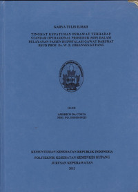Image of Tingkat kepatuhan perawat terhadap standar operasional prosedr (SOP) dalam pelayanan pasien di Instalasi Gawat Darurat RSUD. Prof. Dr. W.Z. Johannes Kupang