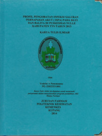 Image of Profil pengobatan infeksi saluran pernapasan akut (ISPA) pada bayi dan balita di puskesmas Nulle kabupaten TTS tahun 2013