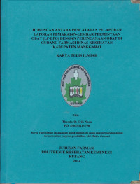Image of Hubungan antara pencatatan pelaporan laporan pemakaian-lembar permintaan obat (LP-LPO) dengan perencanaan obat di gudang farmasi dinas kesehatan kabupaten Manggarai