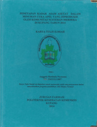 Image of Penetapan kadar asam asetat dalam minuman cuka apel yang diproduksi oleh komunitas susteran merdeka di Kupang tahun 2014