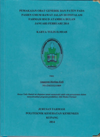 Image of Pemakaian obat generik dan paten pada pasien umum rawat jalan di instalasi farmasi RSUD atambua bulan januari-februari 2014