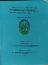 Image of Peranan tenaga farmasi dalam memberikan pelayanan informasi obat di Puskesmas-puskesmas kota Kefamenanu kabupaten Timor Tengah Utara tahun 2014