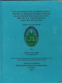 Image of Evaluasi penggunaan antibiotik dengan metode ATC/DDD pada penderita infeksi saluran kemih di rumah sakit umum prof. dr.w.z. Yohanes Kupang tahun 2011. 2012. dan 2013
