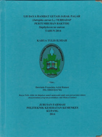 Image of Uji daya hambat getah jarak pagar (Jatropha curcas L.) terhadap pertumbuhan bakteri Staphylococcus aureus tahun 2014