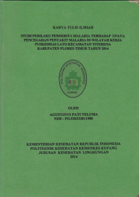 Image of Studi perilaku penderita malaria terhadap upaya pencegahan penyakit malaria di wilayah kerja Puskesmas Lato Kecamatan Titehena Kabupaten Flores Timur tahun 2014