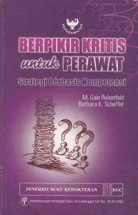 Image of Berpikir kritis untuk perawat : strategi berbasis kompetensi = Critical thingking tactics for nurses.