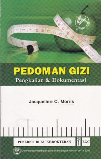 Image of Pedoman Gizi : Pengkajian & Dokumentasi = Dietitian's Guide to Assesment and Documentation
