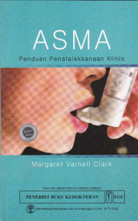 Image of Asma : Panduan Penatalaksanaan Klinis = Asthma : A Clinician's Guide