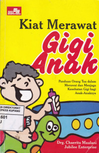 Image of Kiat Merawat Gigi Anak : Pandunan Orang Tua Dalam Merawat dan Menjaga Kesehatan Gigi bagi Anak-anaknya.