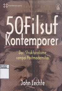 Image of 50 filsuf kontemporer : dari strukturalisme sampai postmodernitas