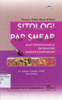 Image of Sitologi Pap Smear : Alat pencegahan & deteksi dini kanker leher rahim : panduan dokter umum & bidan