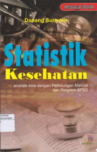 Image of Statistik Kesehatan ; Analisis data dengan perhitungan manual dan SPSS