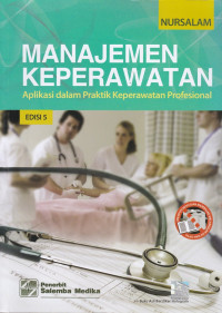 Image of Manajemen Keperawatan : Aplikasi dalam praktik keperawatan profesional