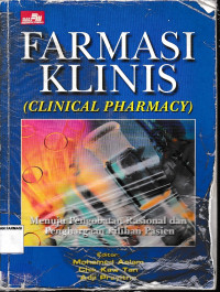 Image of Farmasi Klinis : Menuju pengobatan rasional dan penghargaan pilihan pasien = Clinical pharmacy