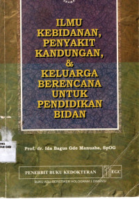 Image of Ilmu kebidanan, penyakit kandungan dan keluarga berencana untuk pendidikan bidan