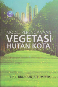 Image of Model Perencanaan Vegetasi Hutan Kota
