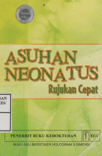 Image of Asuhan Neonatus : Rujukan Cepat =Care of the sick neonate : a quick reference for health care providers