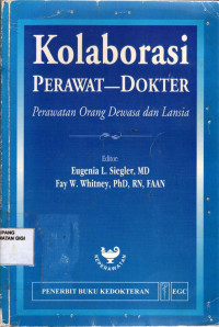 Image of Kolaborasi perawat - dokter : Perawatan orang dewasa dan lansia = Nurse pbysician collaboration care of adults and the elderly