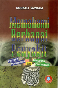 Image of Memahami Berbagai Macam Penyakit : Penyakit Pernapasan dan Gangguan Pencernaan
