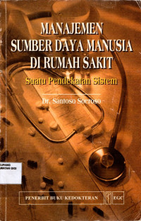 Image of Manajemen sumber daya manusia di rumah sakit : Suatu pendekatan sistem