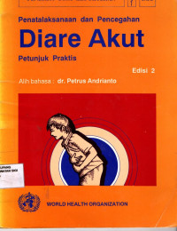 Image of Penatalaksanaan dan Pencegahan Diare Akut : Petunjuk Praktis