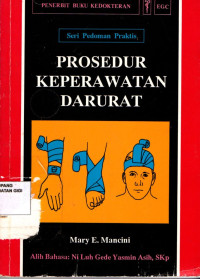 Image of Seri pedoman praktis : Prosedur keperawatan darurat = Pocket manual of emergency nursing prosedures