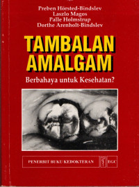 Image of Tambalan amalgam : Berbahaya untuk kesehatan = Dental amalgam a health hazard