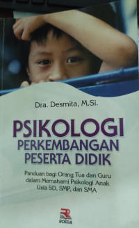 Image of Psikologi Perkembangan Peserta Didik : Pandungan bagi orang tua dan guru dalam memahami psikolgi anak usia SD, SMP dan SMA
